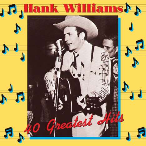Hank Williams: 40 Greatest Hits (180g), 2 LPs