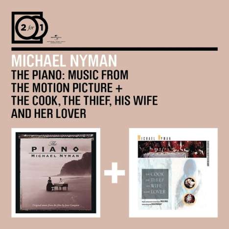 Michael Nyman (geb. 1944): Filmmusik: The Piano / The Cook, The Thief, His Wife And Her Lover (2 for 1), 2 CDs