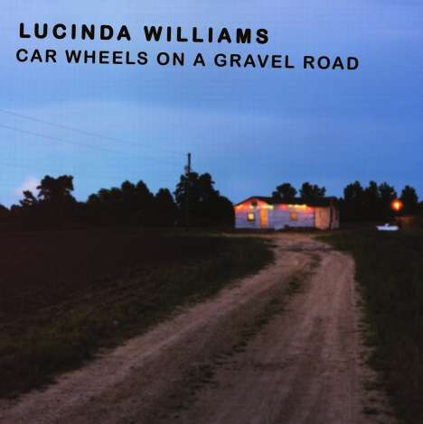 Lucinda Williams: Car Wheels On A Gravel Road (180g), LP