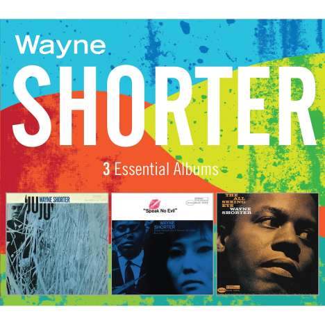 Wayne Shorter (1933-2023): 3 Essential Albums, 3 CDs