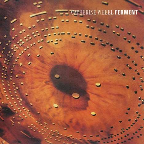 Catherine Wheel: Ferment (180g), LP
