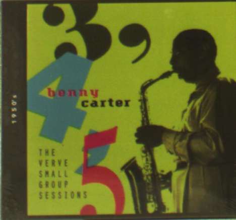 Benny Carter (1907-2003): 3,4,5 - The Verve Small Group Sessions, CD