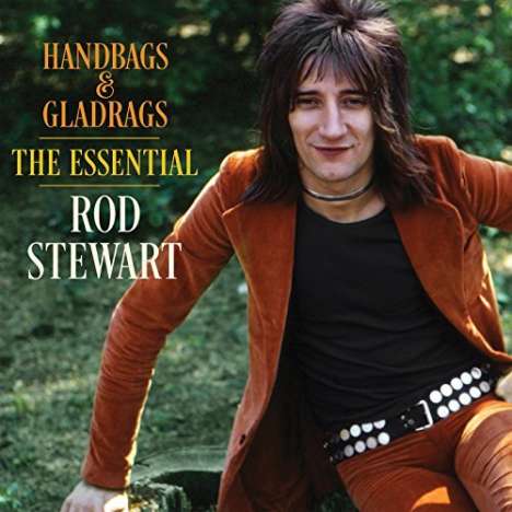 Rod Stewart: Handbags &amp; Gladrags: The Essential Rod Stewart, 3 CDs