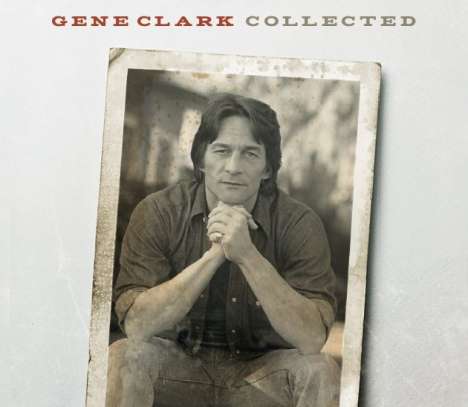 Gene Clark: Collected, 3 CDs