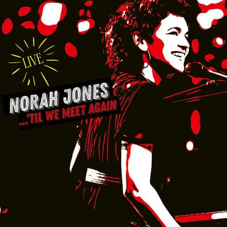 Norah Jones (geb. 1979): 'Til We Meet Again (Live), 2 LPs