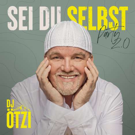 DJ Ötzi: Sei Du selbst - Party 2.0, CD