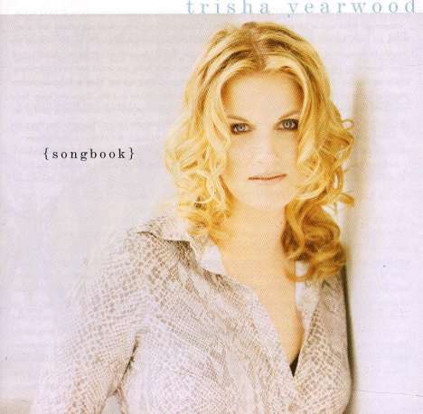 Trisha Yearwood: Songbook: A Collection Of Hits, CD