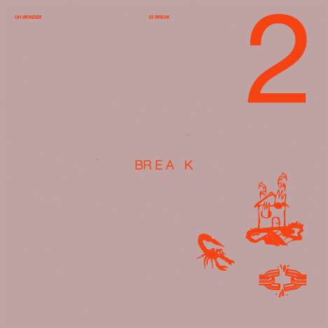 Oh Wonder: 22 Break (Limited Edition) (180g), LP