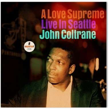 John Coltrane (1926-1967): A Love Supreme: Live In Seattle, CD