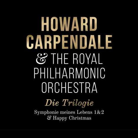 Howard Carpendale: Die Trilogie (Symphonie meines Lebens 1&2 &amp; Happy Christmas) (Limited Edition), 3 CDs