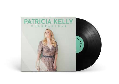 Patricia Kelly: Unbreakable, LP