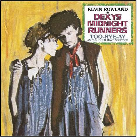 Kevin Rowland &amp; Dexys Midnight Runners: Too-Rye-Ay (40th Anniversary Remix), CD