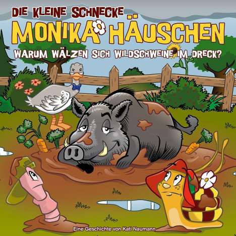 Die kleine Schnecke Monika Häuschen (66) Warum wälzen sich Wildschweine im Dreck?, CD