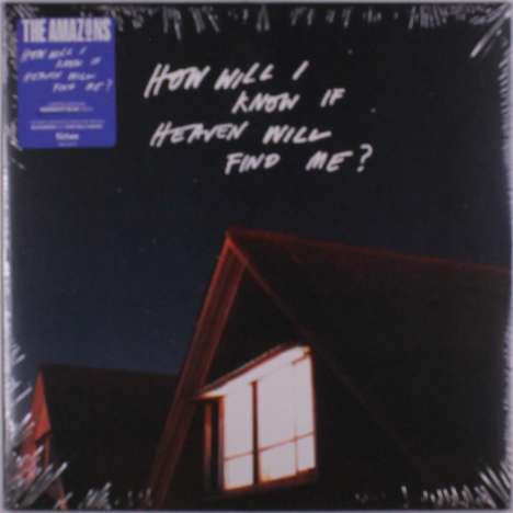 The Amazons: How Will I Know If Heaven Will Find Me (Limited Edition) (Midnight Blue Vinyl), LP
