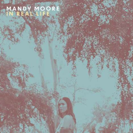 Mandy Moore: In Real Life, LP