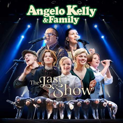 Angelo Kelly &amp; Family: The Last Show, CD