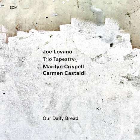 Joe Lovano (geb. 1952): Our Daily Bread, CD