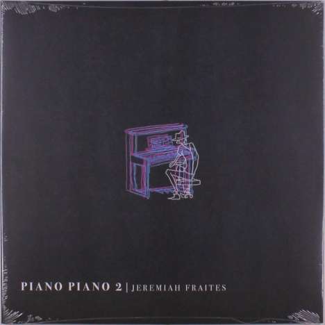 Jeremiah Fraites (geb. 1986): Piano Piano 2, LP