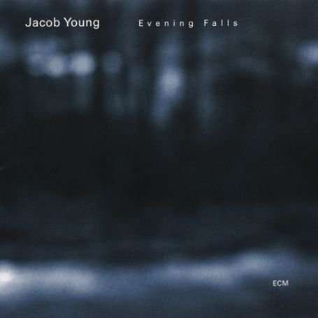 Jacob Young (geb. 1970): Evening Falls, CD