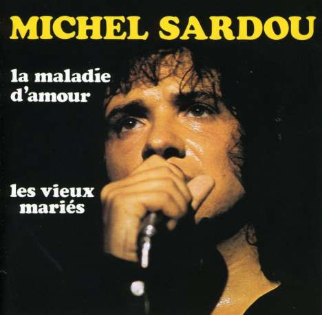 Michel Sardou: La Maladie D'Amour, CD
