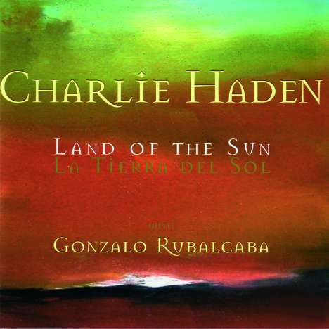 Charlie Haden (1937-2014): Land Of The Sun, CD