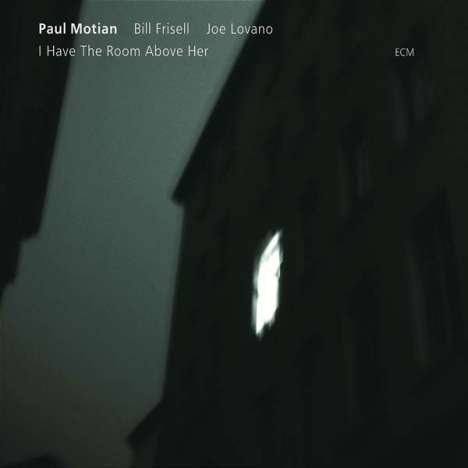 Paul Motian, Bill Frisell &amp; Joe Lovano: I Have The Room Above Her, CD