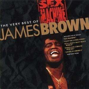James Brown: Sex Machine - The Very Best Of James Brown, CD