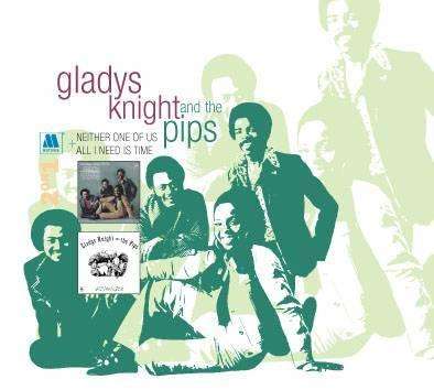 Gladys Knight: Neither One Of Us / All I Need Is Time, CD