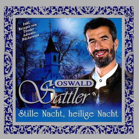 Oswald Sattler: Stille Nacht, heilige Nacht, CD