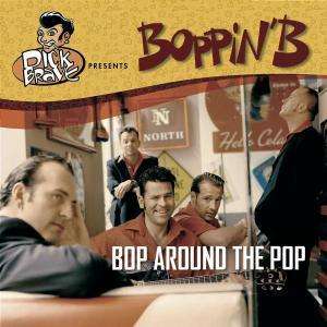 Boppin' B: Dick Brave Presents Bop Around The Pop, CD