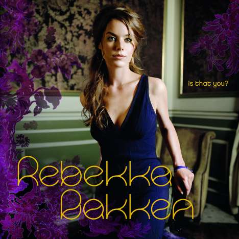 Rebekka Bakken (geb. 1970): Is That You, CD