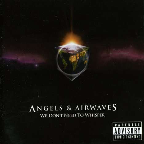 Angels &amp; Airwaves: We Don't Need To Whisper, CD