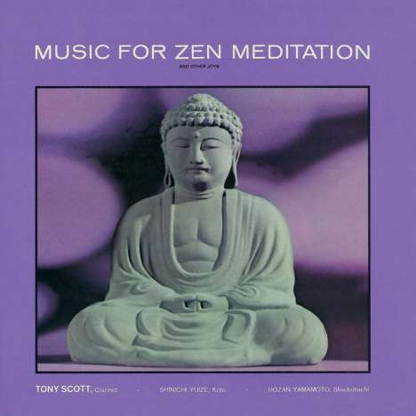 Tony Scott (1921-2007): Music For Zen Meditation, CD