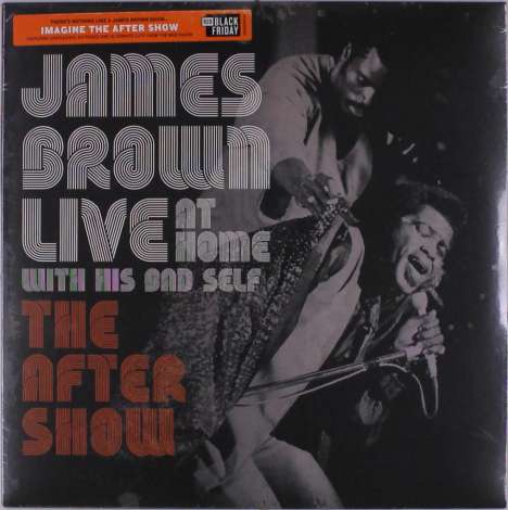 James Brown: Live At Home With His Bad Self: The After Show, LP