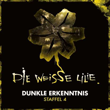 Die Weisse Lilie Staffel 4: Dunkle Erkenntnis, 3 CDs