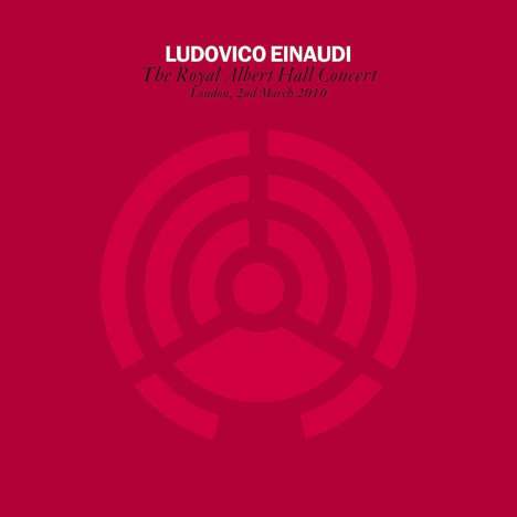 Ludovico Einaudi (geb. 1955): Ludovico Einaudi - The Royal Albert Hall Concert 2010, 2 CDs und 1 DVD