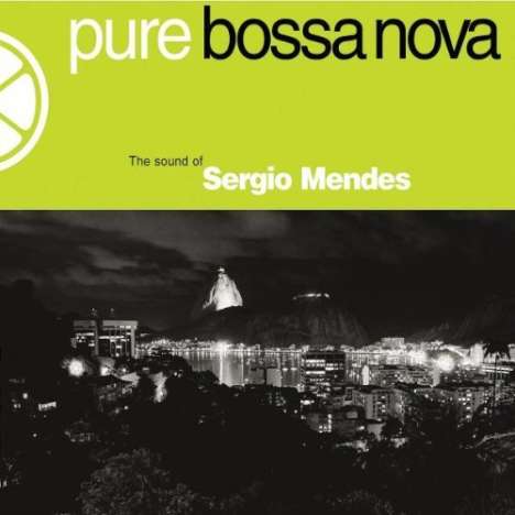 Sérgio Mendes (geb. 1941): Pure Bossa Nova, CD