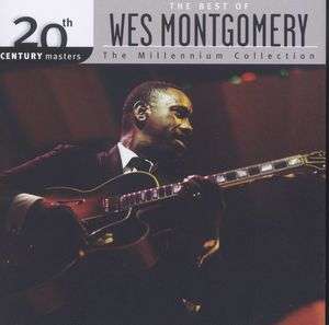 Wes Montgomery (1925-1968): 20th Century Masters: Millennium..., CD