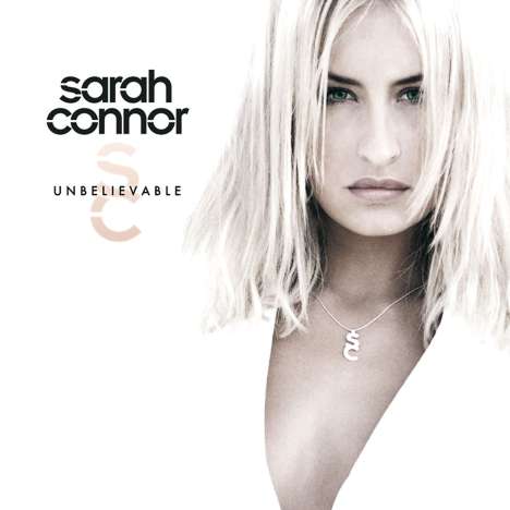 Sarah Connor: Unbelievable, CD