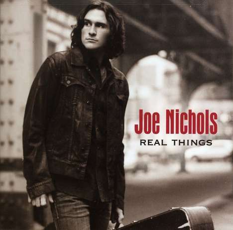 Joe Nichols: Real Things, CD