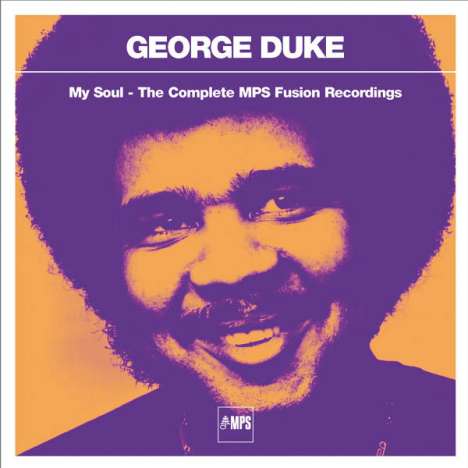 George Duke (1946-2013): My Soul - The Complete MPS Fusion Recordings, 4 CDs