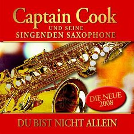 Captain Cook &amp; Seine Singenden Saxophone: Du bist nicht allein, CD