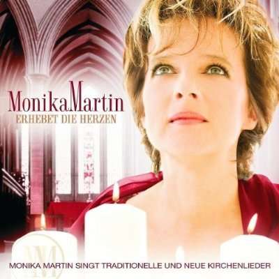 Monika Martin: Erhebet die Herzen, CD
