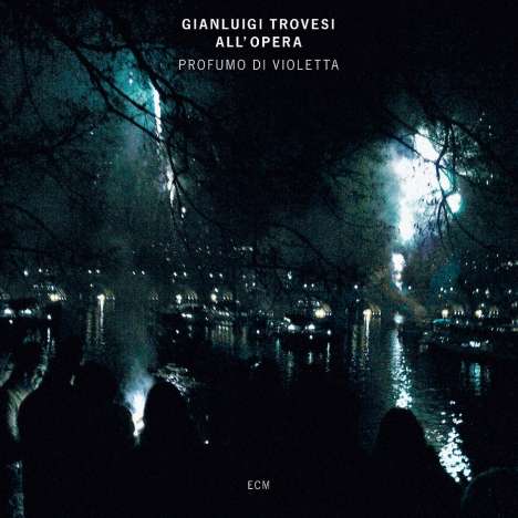 Gianluigi Trovesi (geb. 1944): Profumo Di Violetta (Trovesi All'Opera), CD