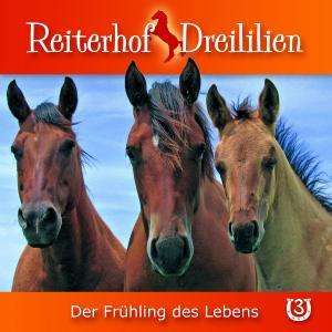 Ursula Isbel: Reiterhof Dreililien 3:Der Frühling des Lebens, CD