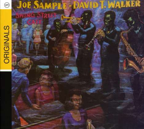 Joe Sample &amp; David T. Walker: Swing Street Cafe, CD
