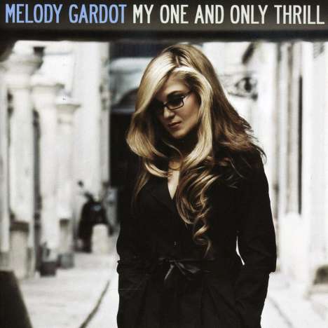 Melody Gardot (geb. 1985): My One &amp; Only Thrill, CD