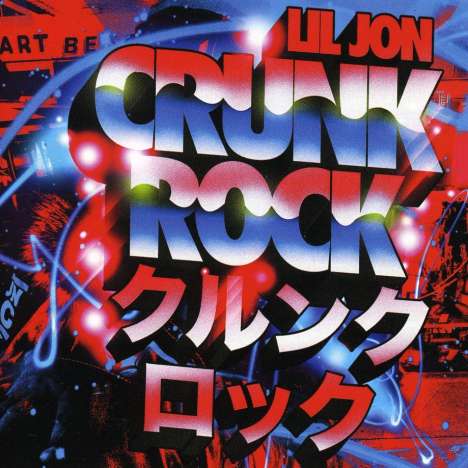 Lil Jon: Crunk Rock, CD