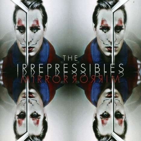 The Irrepressibles: Mirror Mirror, CD