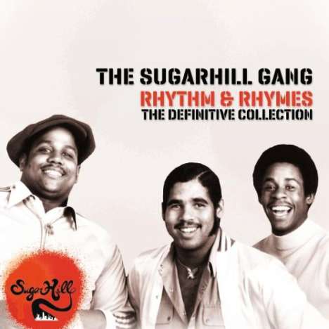 The Sugarhill Gang: Rhythm &amp; Rhymes - The Definitive Collection, 2 CDs